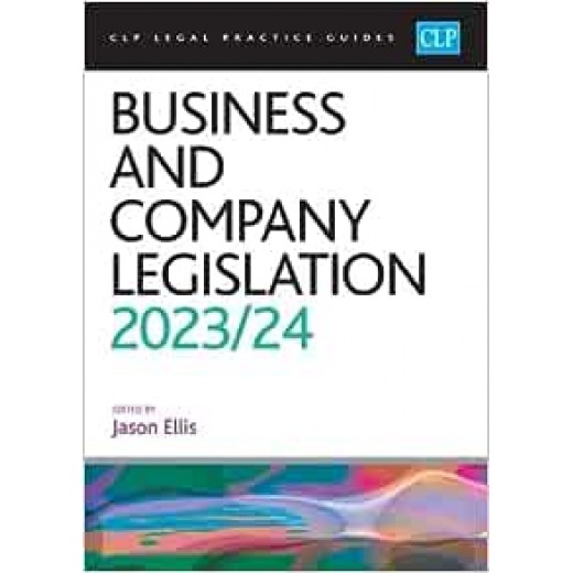 CLP Legal Practice Guides: Business and Company Legislation 2023-2024